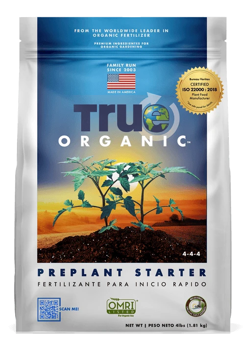 TRUE Organic Preplant Starter 4-4-4 3 TRUE Organic Preplant Starter 4-4-4